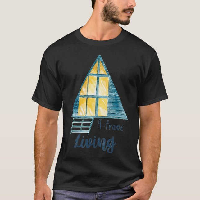 A-Frame Living Perfekt für A-Frame Liebhaber oder  T-Shirt (Vorderseite)