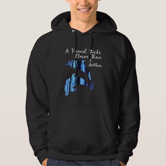 A Friends Sticks Closer Than a Brother Hoodie (Vorderseite)