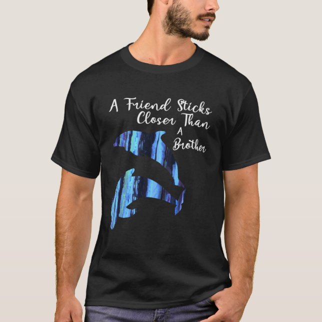 A Friends Sticks Closer Than a Brother T-Shirt (Vorderseite)
