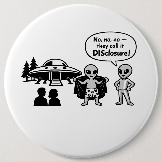 A funny take on The Disclosure movement Button (Vorderseite)