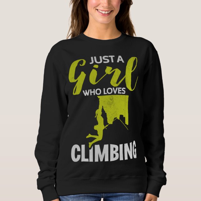 A Girl Who Loves Climbing Rock Climbing  Boulderin Sweatshirt (Vorderseite)