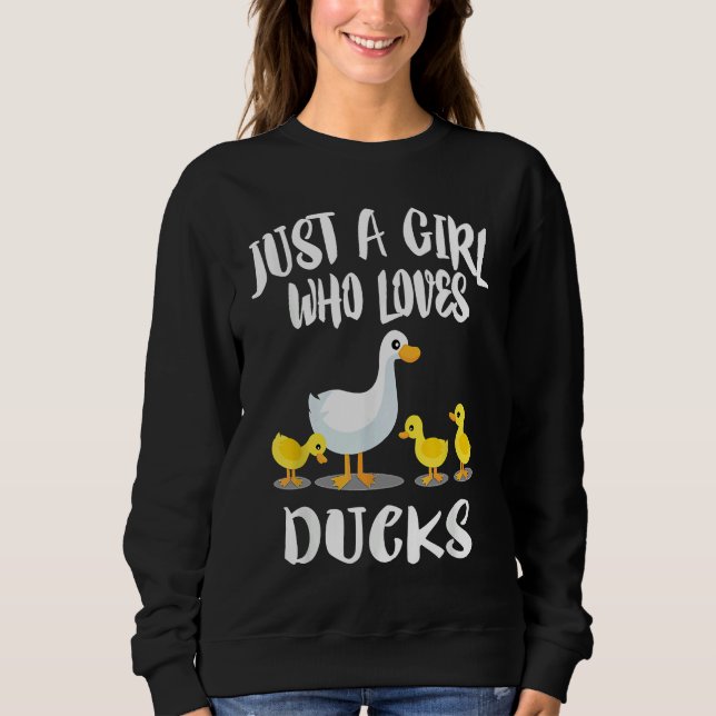 A Girl Who Loves Ducks  Duck Owner Sweatshirt (Vorderseite)