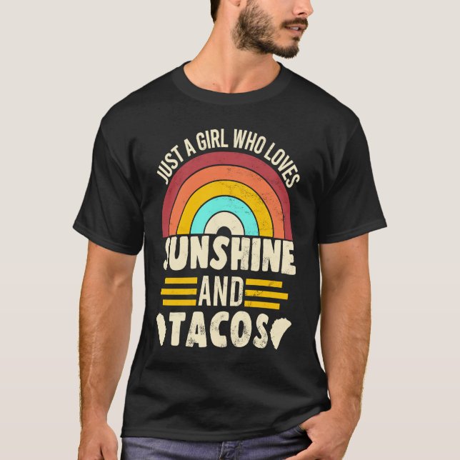 A Girl Who Loves Sunshine And Tacos  for a Taco T-Shirt (Vorderseite)