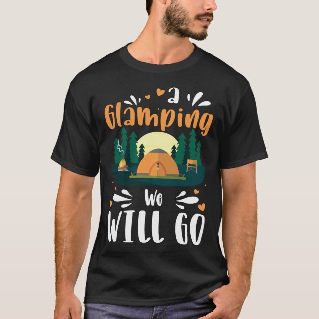 A Glamping We Will Go T-Shirt (Vorderseite)