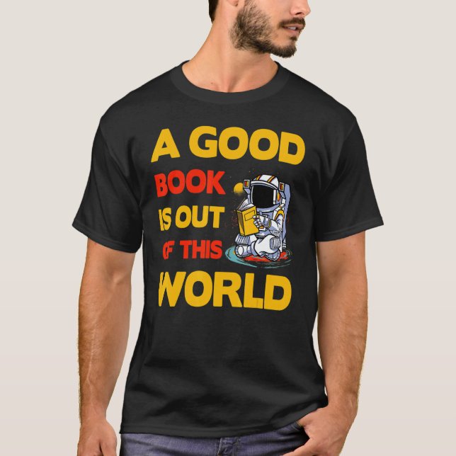 A good Book is out of this World   Saying T-Shirt (Vorderseite)