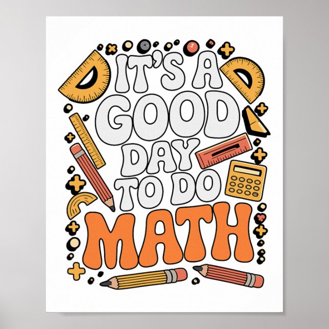 A Good Day To Do Math Teacher Lover School Stem St Poster (Vorne)