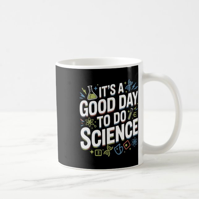 A Good Day To Do Science Teacher Lover School Stem Kaffeetasse (Rechts)