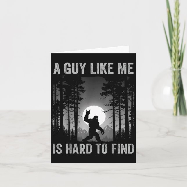 A Guy Like Me Is Hard To Find Forest Bigfoot Sasqu Karte (Vorderseite)