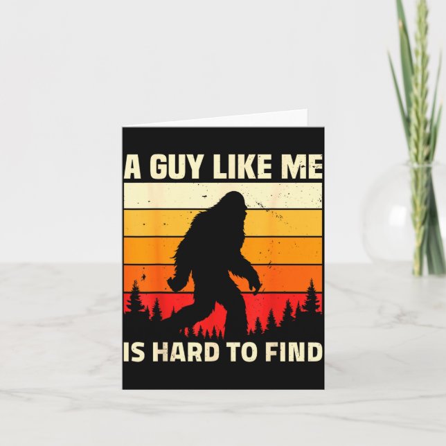 A Guy Like Me Is Hard To Forest Find Funny Bigfoot Karte (Vorderseite)