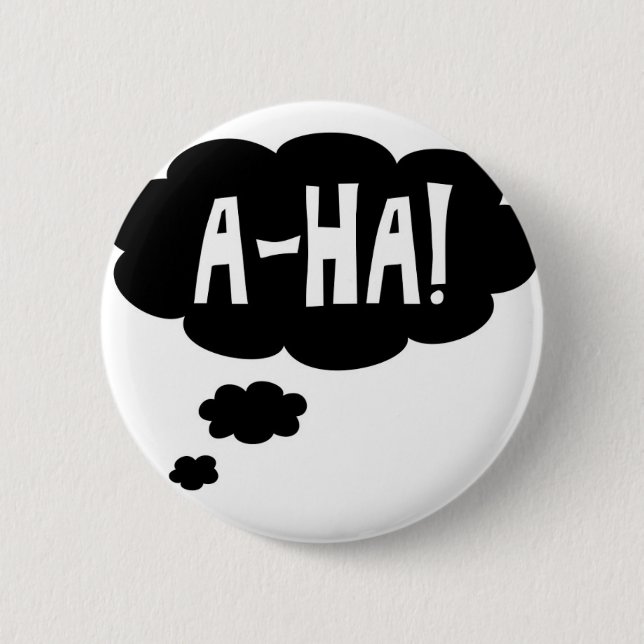 A-ha, der Aha-Moment Button (Vorderseite)