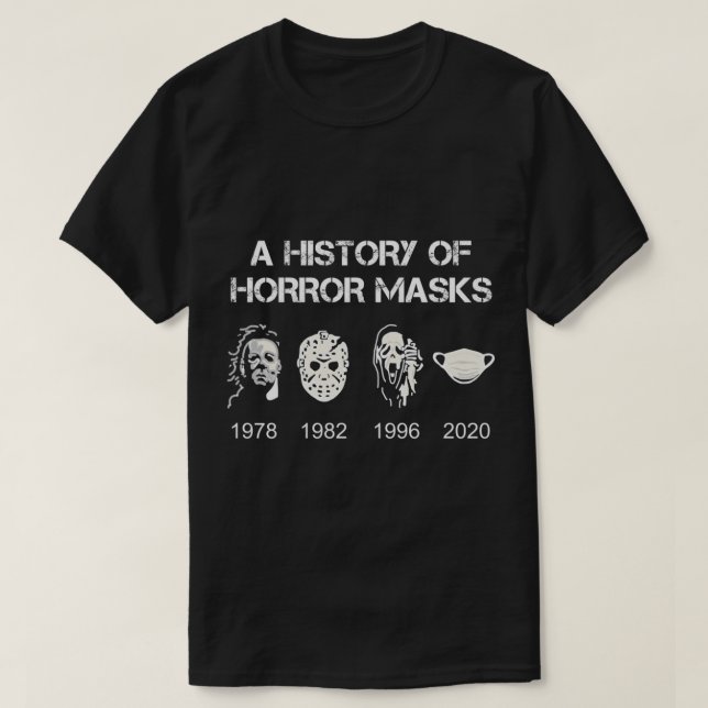A History of Horror Masks Halloween Movie Gift P T-Shirt (Design vorne)
