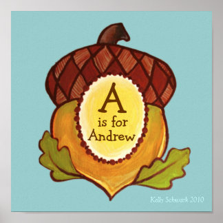 A ist für Acorn (Mighty Oak in Progress) Leinwand Poster