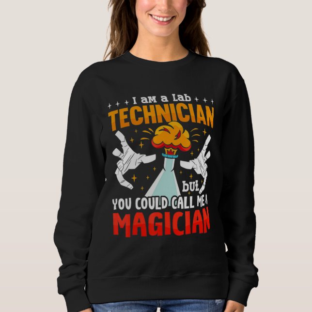 A Lab Technician Laboratory Tech Lab Week Medical  Sweatshirt (Vorderseite)
