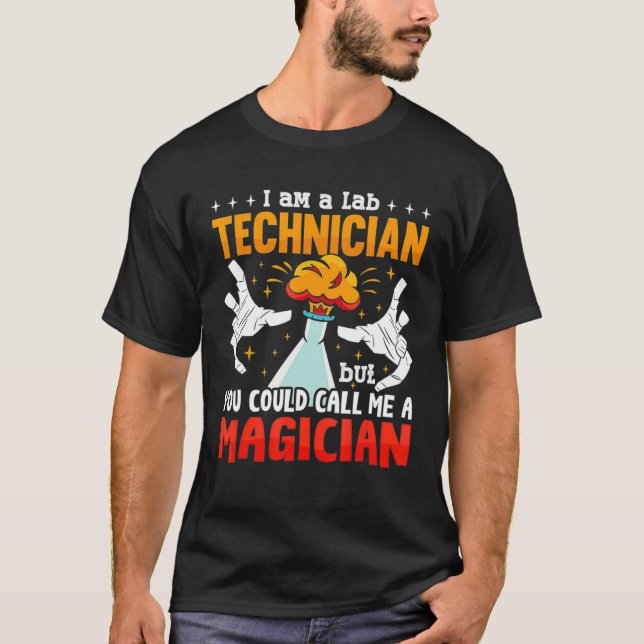 A Lab Technician Laboratory Tech Lab Week Medical  T-Shirt (Vorderseite)