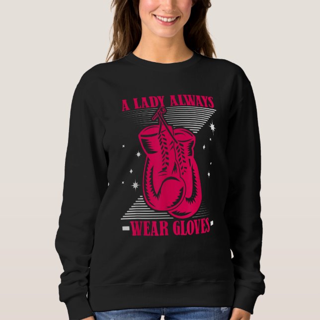 A Lady Always Wear Gloves Kickboxer Boxer Thai Box Sweatshirt (Vorderseite)