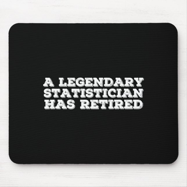 A Legendary Statistician Has Retired Funny Retirem Mousepad (Vorne)