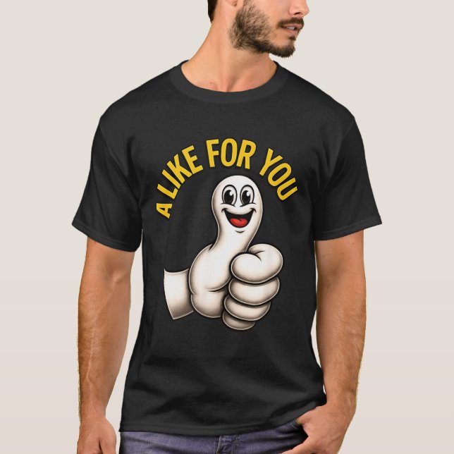 A Like For You, Funny Thumbs Up Cartoon Design For T-Shirt (Vorderseite)