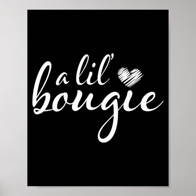 A Lil Bougie Funny Women Apparel  Poster (Vorne)