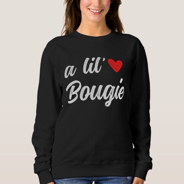 A Lil Bougie Funny Women Sweatshirt (Vorderseite)