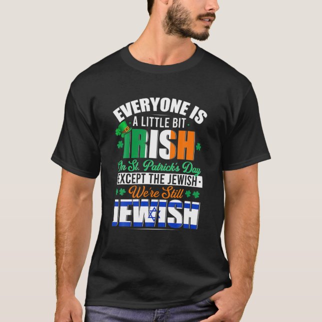A Little Bit Irish Were Still Jewish Irish Shamroc T-Shirt (Vorderseite)