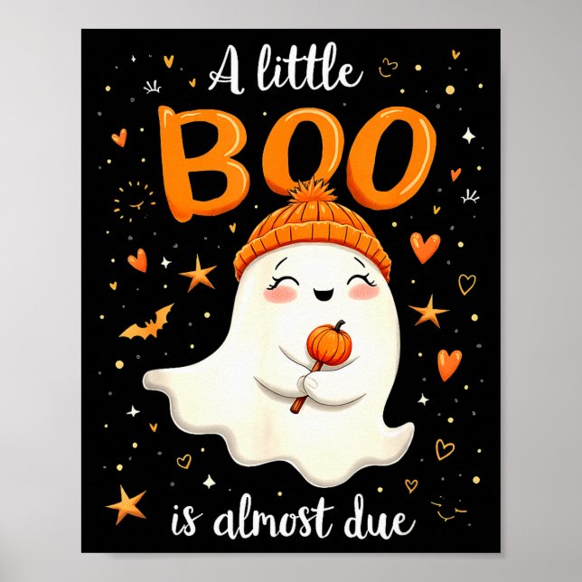 A Little Boo Is Almost Due Expecting Mom Halloween Poster (Vorne)