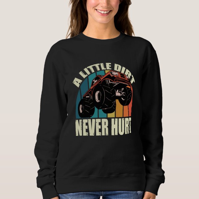 A Little Dirt Never Hurt 4x4 Offroad Cool Four Whe Sweatshirt (Vorderseite)