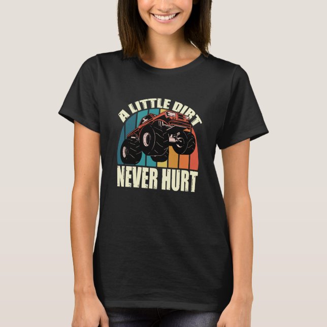 A Little Dirt Never Hurt 4x4 Offroad Cool Four Whe T-Shirt (Vorderseite)