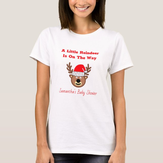 A Little Reindeer Is On The Way T-Shirt (Vorderseite)