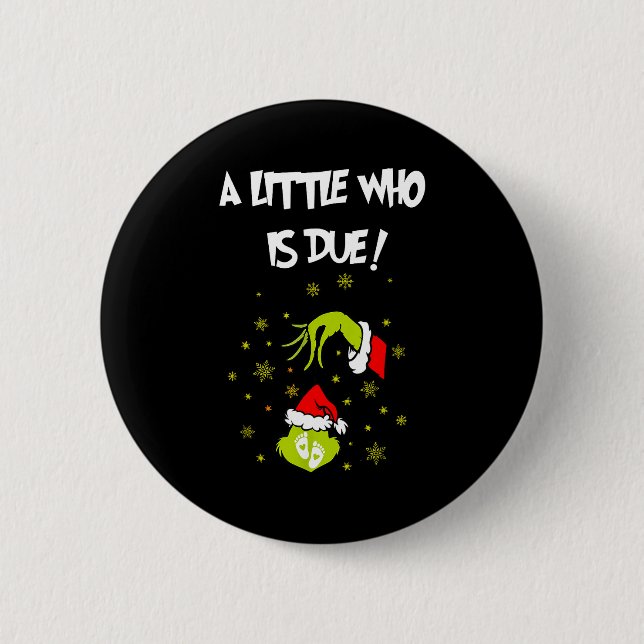 A Little Who Is Due Funny Christmas Pregnancy Anno Button (Vorderseite)
