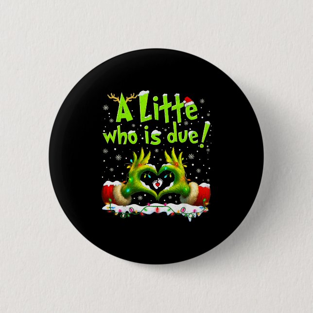 A Little Who Is Due Funny Christmas Pregnancy Anno Button (Vorderseite)