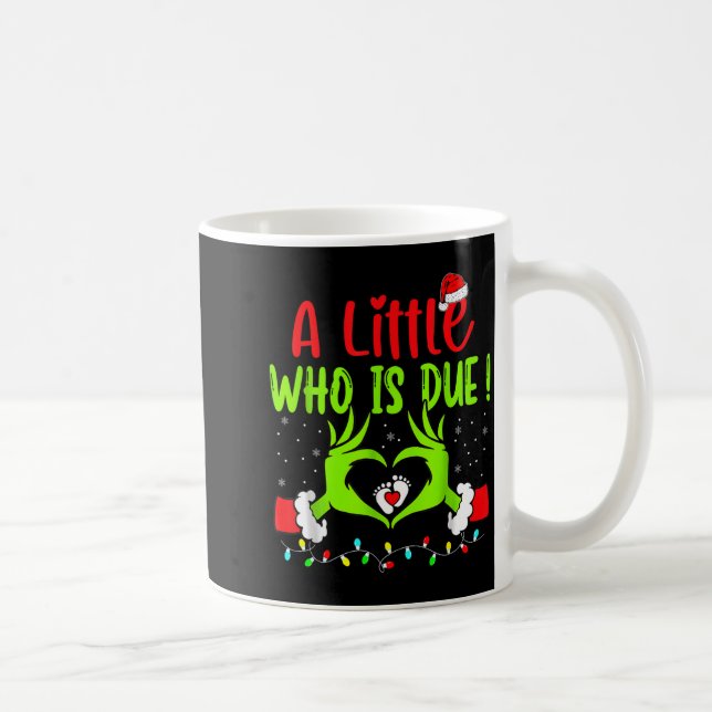 A Little Who Is Due Funny Christmas Pregnancy Anno Kaffeetasse (Rechts)