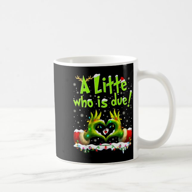 A Little Who Is Due Funny Christmas Pregnancy Anno Kaffeetasse (Rechts)