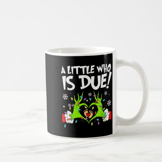 A Little Who Is Due Funny Christmas Pregnancy Anno Kaffeetasse (Rechts)