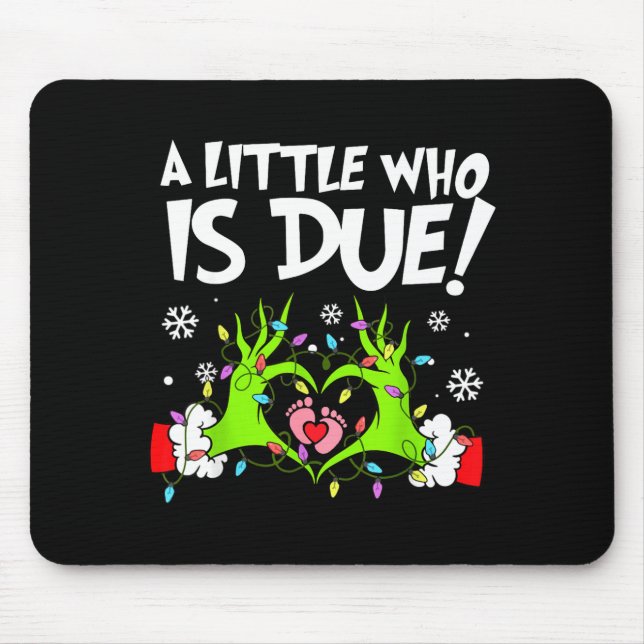 A Little Who Is Due Funny Christmas Pregnancy Anno Mousepad (Vorne)