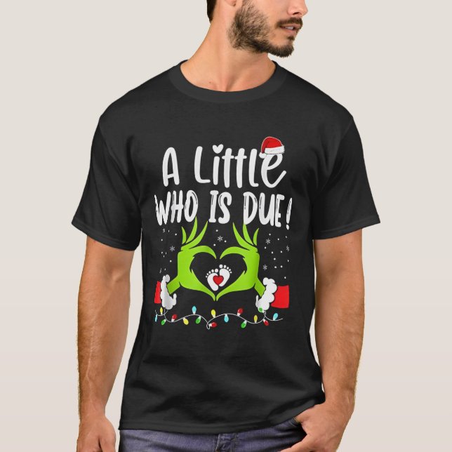 A Little Who is Due Funny Christmas Pregnancy Anno T-Shirt (Vorderseite)