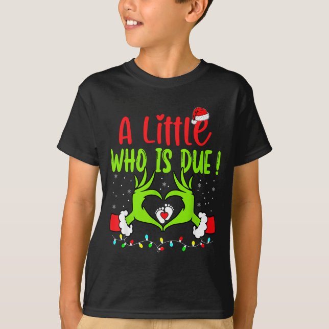 A Little Who Is Due Funny Christmas Pregnancy Anno T-Shirt (Vorderseite)