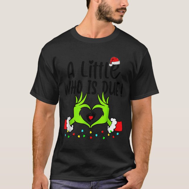A Little Who Is Due Funny Christmas Pregnancy Anno T-Shirt (Vorderseite)
