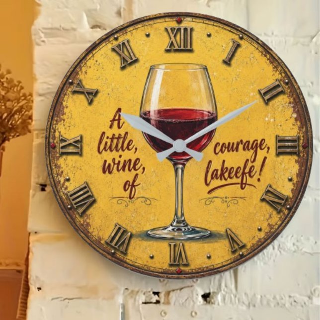 A Little Wine Of Courage Große Wanduhr (Von Creator hochgeladen)
