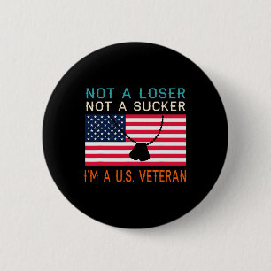 A Loser Sucker I bin A US Veteran Biden 2020 Anti Button