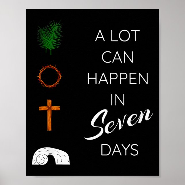 A Lot Can Happen In 7 Days Palm Sunday Holy Week E Poster (Vorne)