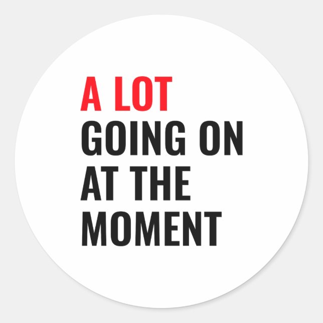 A Lot Going On At The Moment Eras Concert Tour  Runder Aufkleber (Vorderseite)