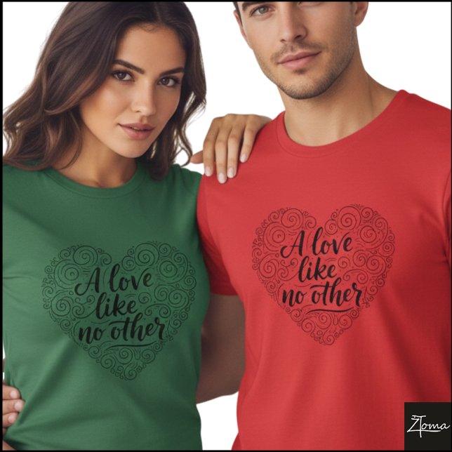 A Love Like No Other Heart Calligraphy T-Shirt (Sample design. Several style are available to choose from, with the option to add a name & color.)