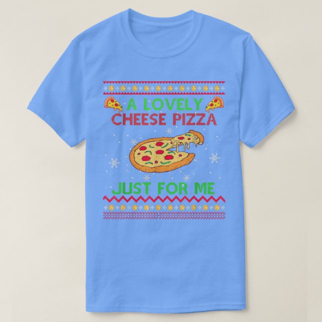 A Lovely Cheese Pizza Shirt Funny T-Shirt (Design vorne)
