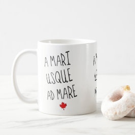 A Mari Usque Ad Mare Tasse Canada Motto