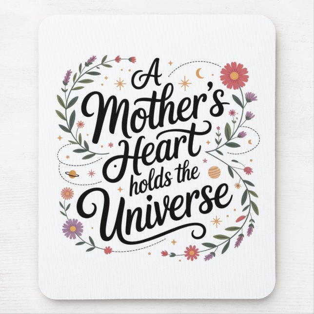 A Mother's Heart Holds The Universe Mousepad (Vorne)