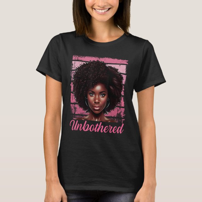 A Natural Flair for Being Unbothered T-Shirt (Vorderseite)