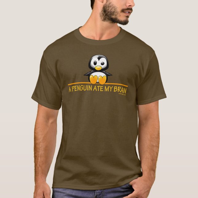 A Penguin Ate My Brain T-Shirt (Vorderseite)