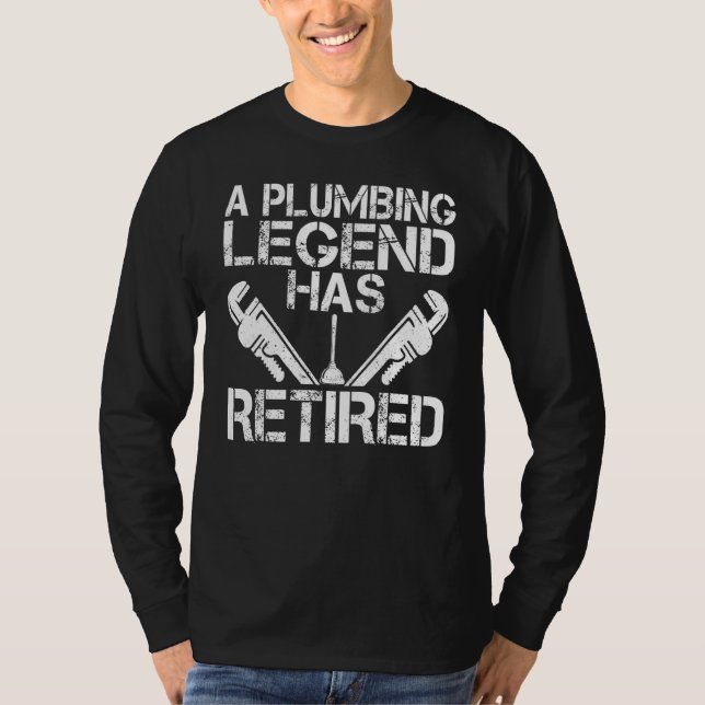 A Plumbing Legend Has Retired Plumber Pipefitter R T-Shirt (Vorderseite)