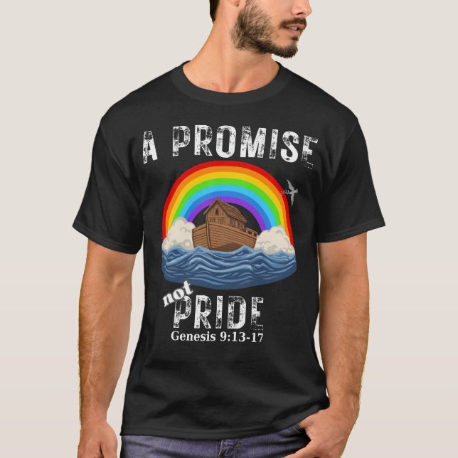 A Promise Not Pride Christian-Biblical Covenant  T-Shirt (Vorderseite)