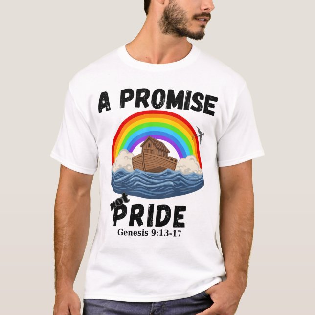 A Promise Not Pride Christian-Biblical Covenant  T-Shirt (Vorderseite)
